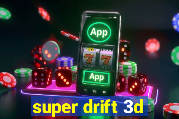 super drift 3d